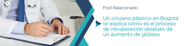El Éxito del Aumento de Glúteos Depende en Gran Parte de que el Paciente Siga las Indicaciones Cirujano Plástico en Bogotá para Cirugía de Aumento de Glúteos